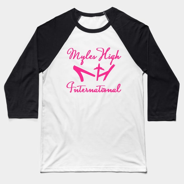 Myles High International Pink Script Baseball T-Shirt by mylehighinternational